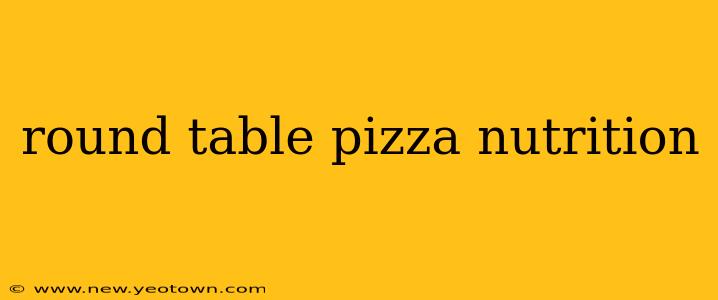 round table pizza nutrition