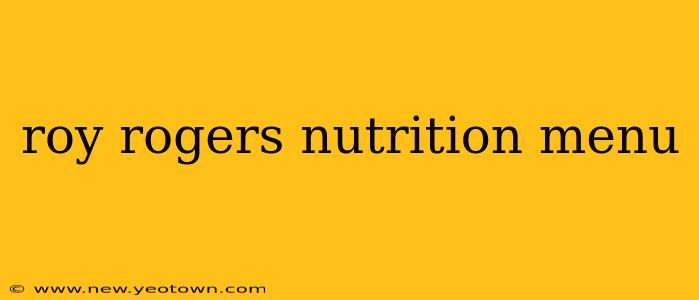 roy rogers nutrition menu