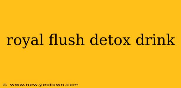 royal flush detox drink
