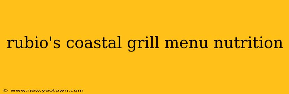 rubio's coastal grill menu nutrition