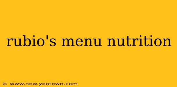 rubio's menu nutrition