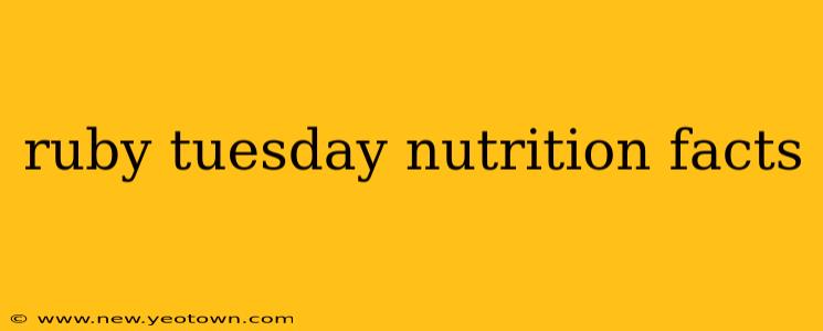 ruby tuesday nutrition facts