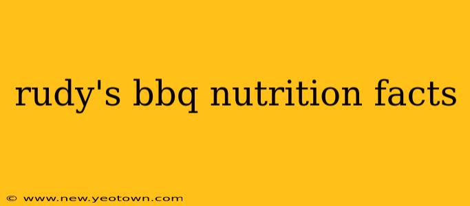 rudy's bbq nutrition facts