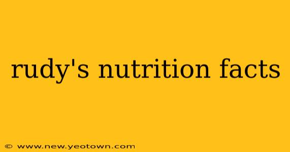 rudy's nutrition facts