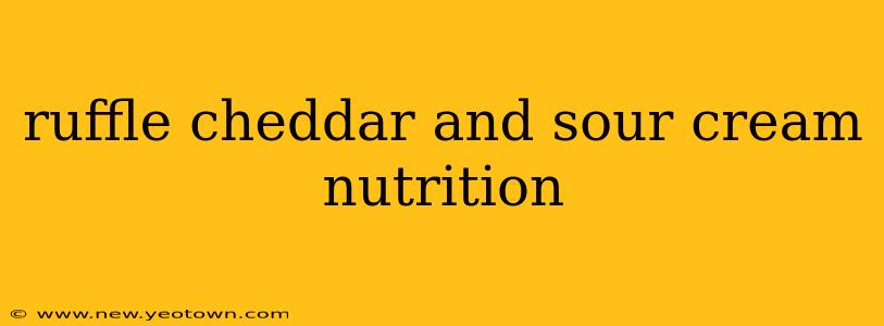 ruffle cheddar and sour cream nutrition