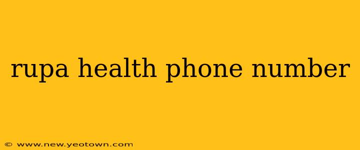 rupa health phone number