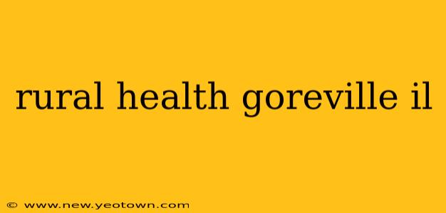 rural health goreville il