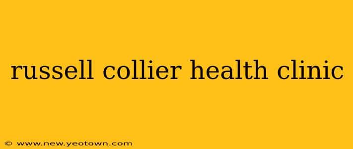 russell collier health clinic