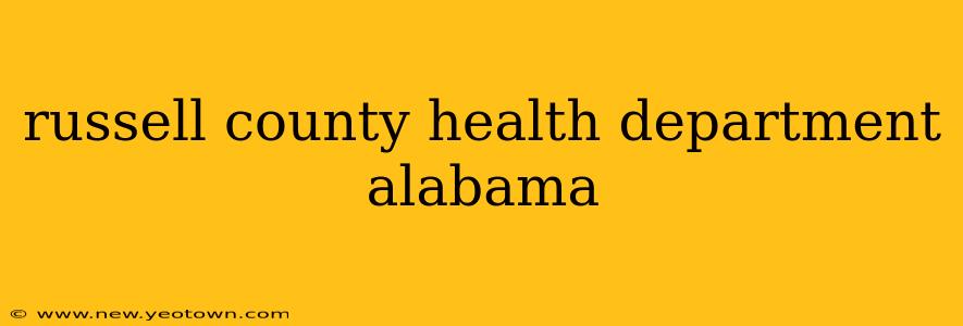russell county health department alabama