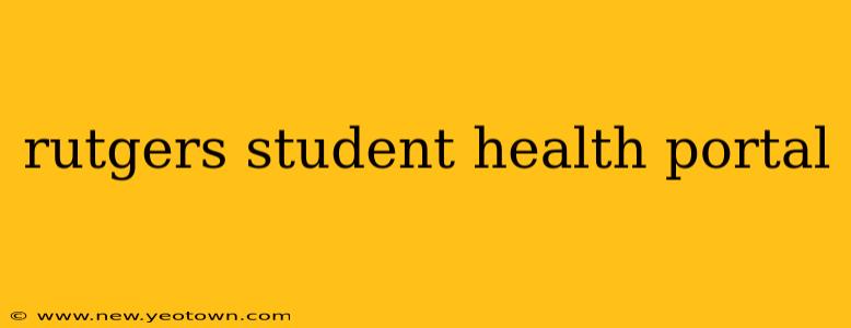 rutgers student health portal