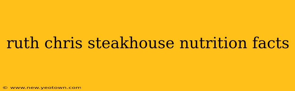 ruth chris steakhouse nutrition facts