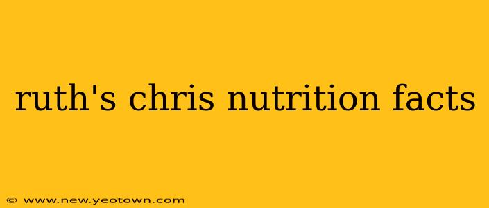ruth's chris nutrition facts