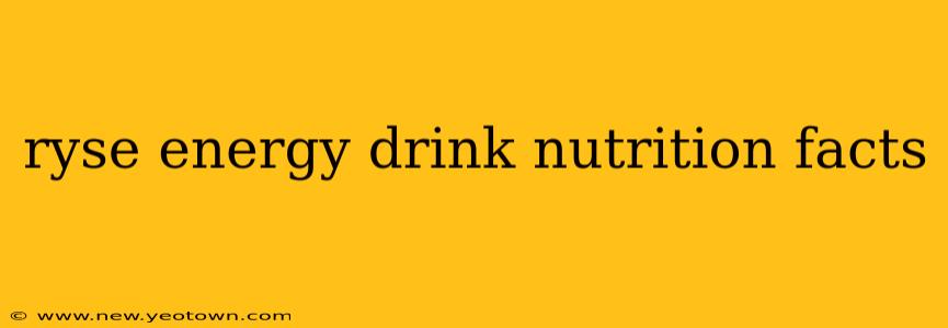 ryse energy drink nutrition facts