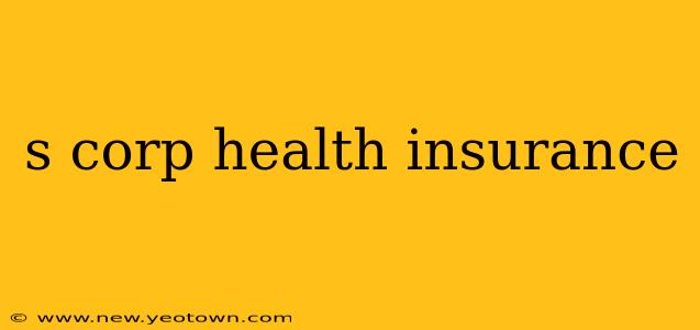 s corp health insurance