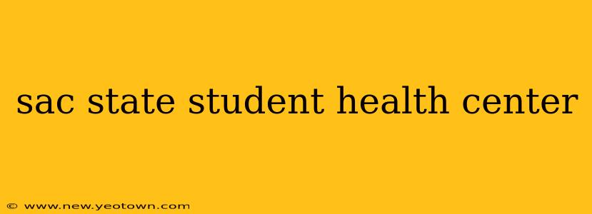 sac state student health center