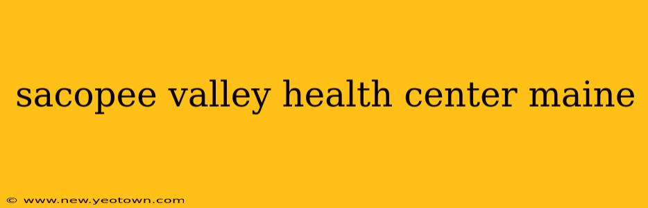 sacopee valley health center maine