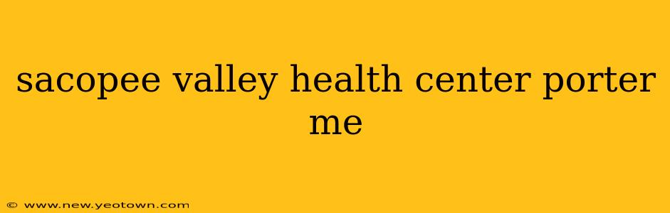 sacopee valley health center porter me