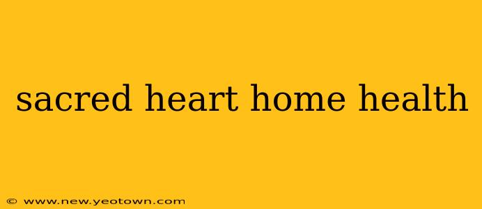 sacred heart home health