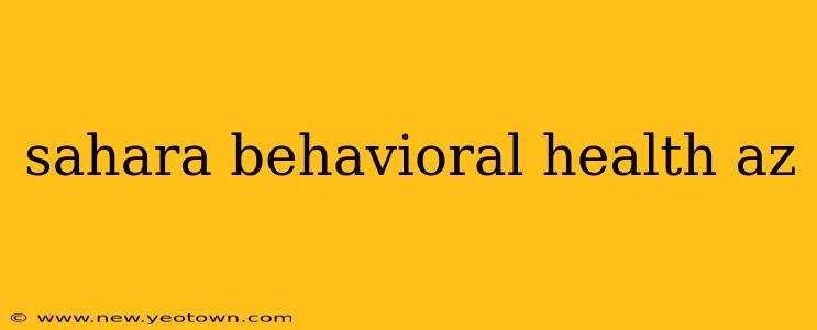 sahara behavioral health az