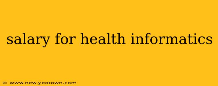salary for health informatics
