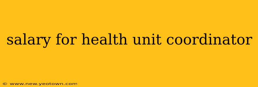 salary for health unit coordinator