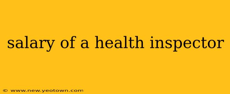 salary of a health inspector