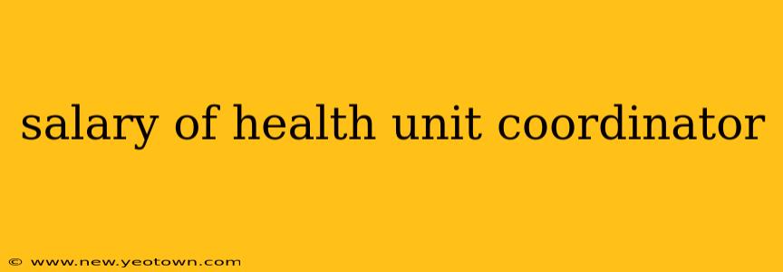 salary of health unit coordinator