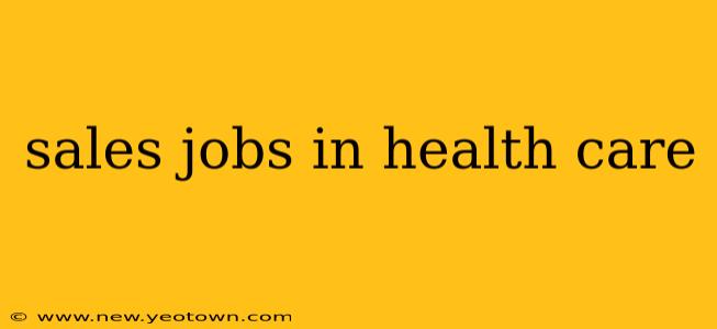sales jobs in health care
