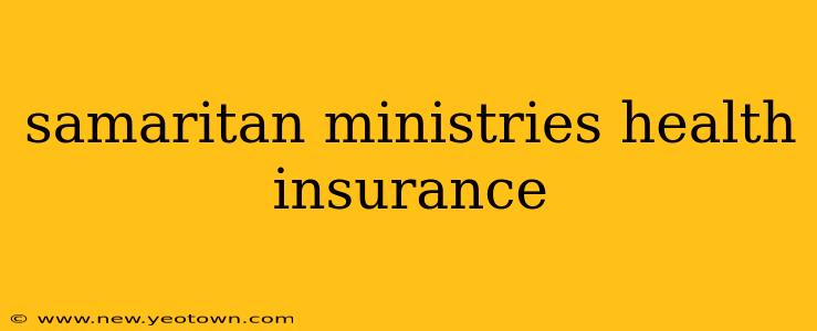 samaritan ministries health insurance