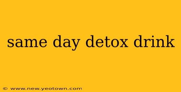 same day detox drink