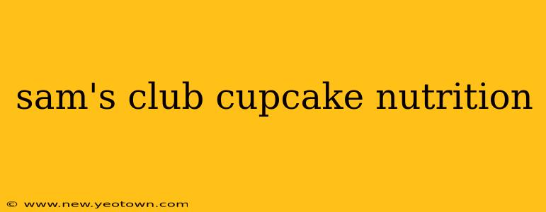 sam's club cupcake nutrition