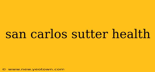 san carlos sutter health