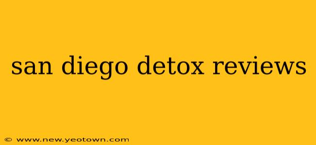 san diego detox reviews