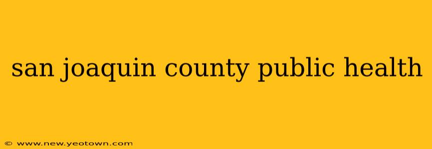 san joaquin county public health