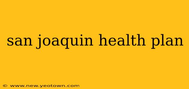 san joaquin health plan