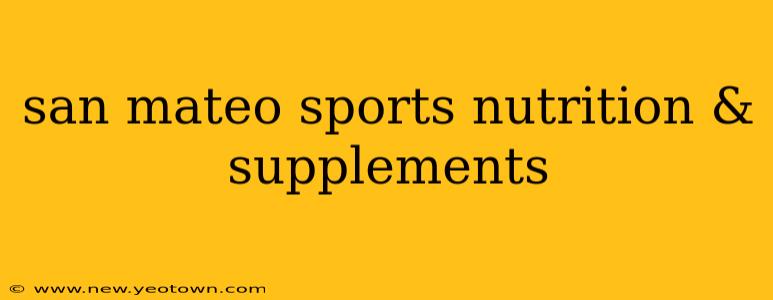 san mateo sports nutrition & supplements