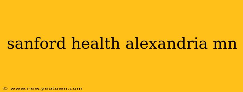 sanford health alexandria mn