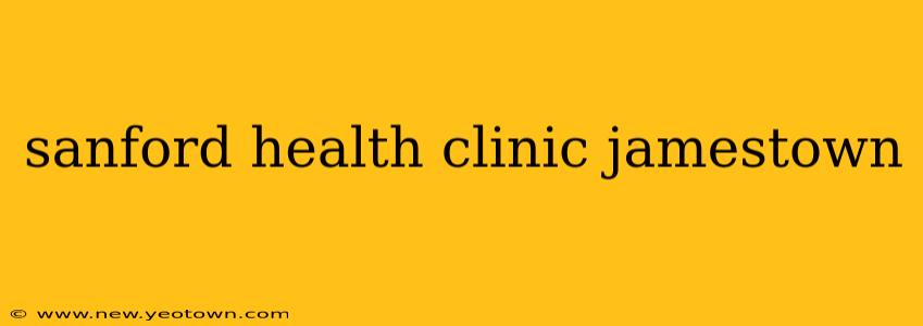 sanford health clinic jamestown