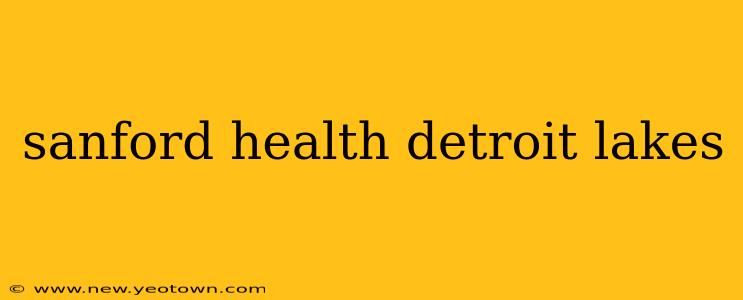 sanford health detroit lakes