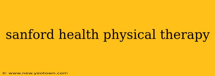 sanford health physical therapy