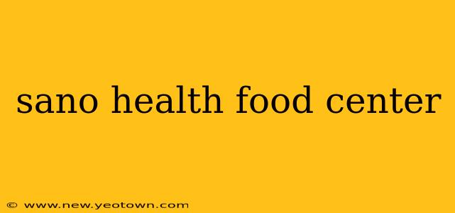 sano health food center