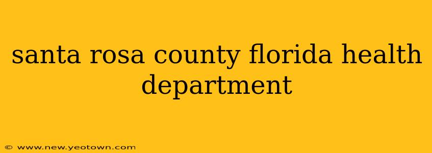 santa rosa county florida health department