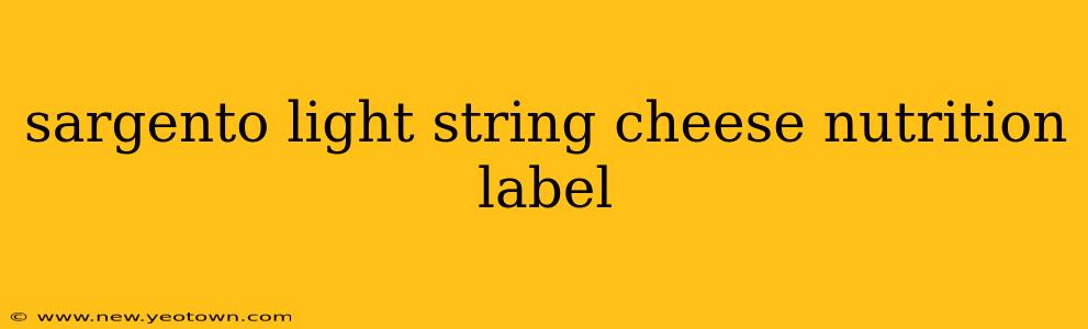 sargento light string cheese nutrition label