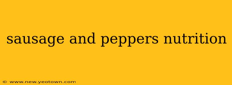 sausage and peppers nutrition