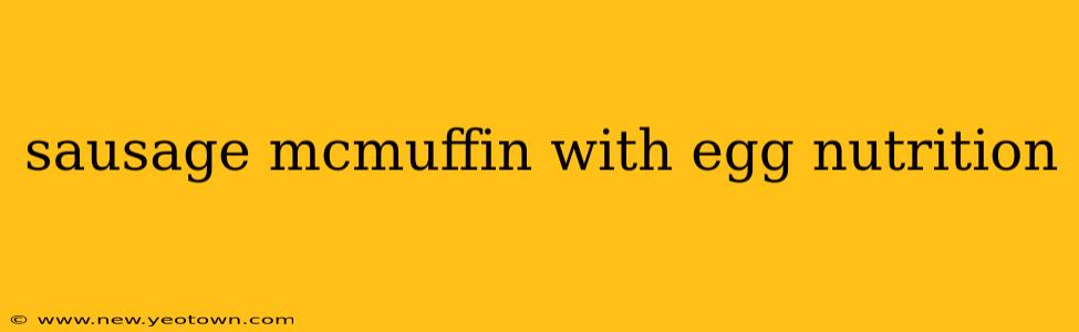 sausage mcmuffin with egg nutrition