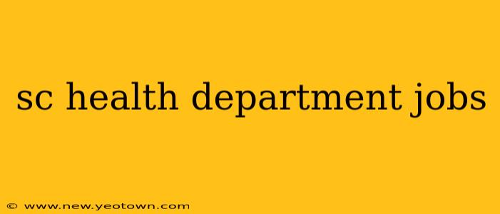 sc health department jobs