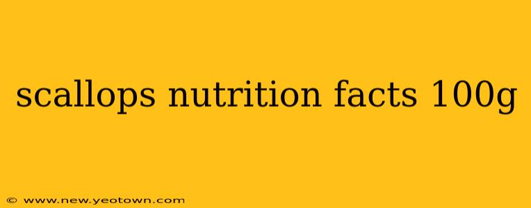 scallops nutrition facts 100g