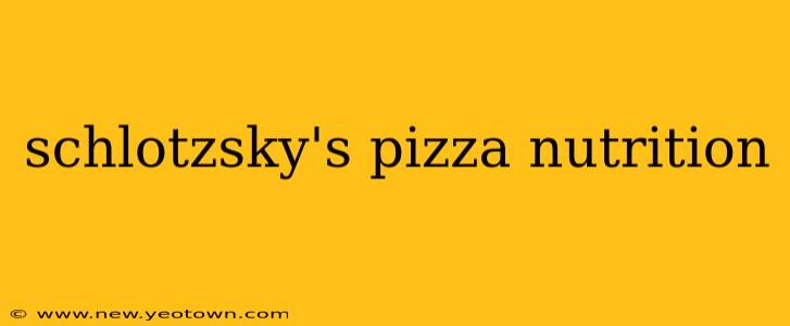 schlotzsky's pizza nutrition