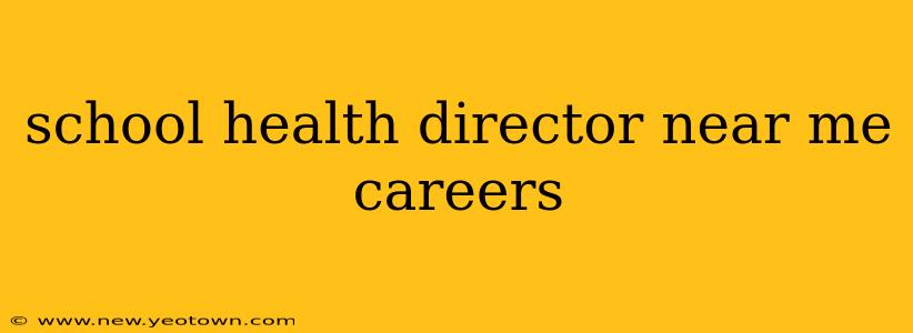 school health director near me careers
