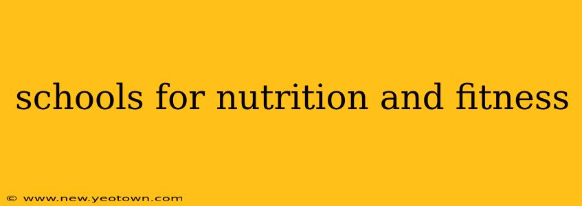 schools for nutrition and fitness